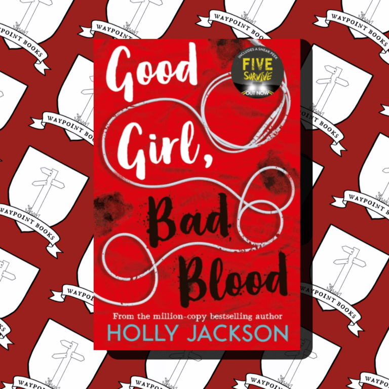 Good Girl, Bad Blood - Waypoint Books