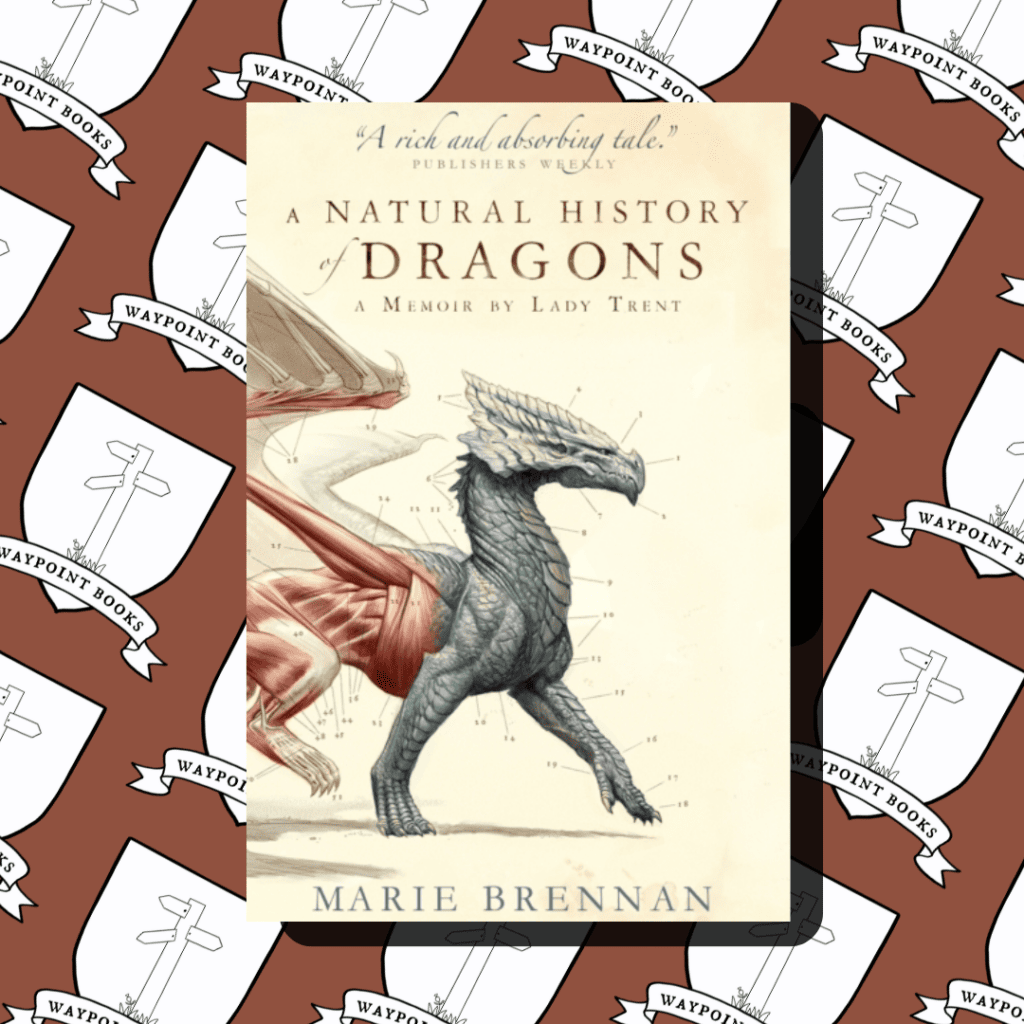 A Natural History of Dragons Waypoint Books
