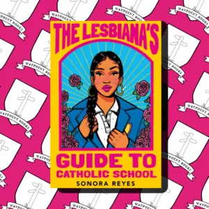 The Lesbiana's Guide to Catholic School