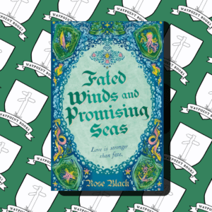 Fated Winds and Promising Seas