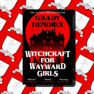 Witchcraft for Wayward Girls