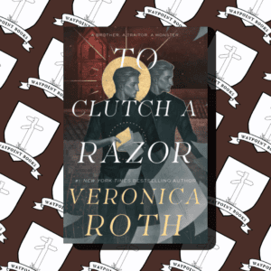 To Clutch a Razor