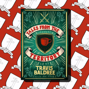Tales from the Territory
