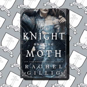 The Knight and the Moth